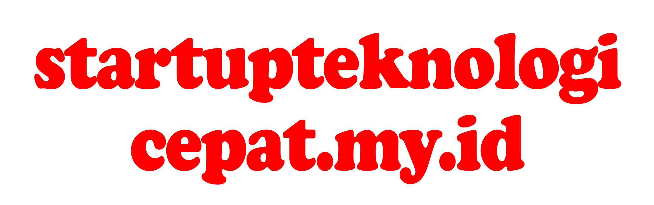 Startup Teknologi Cepat